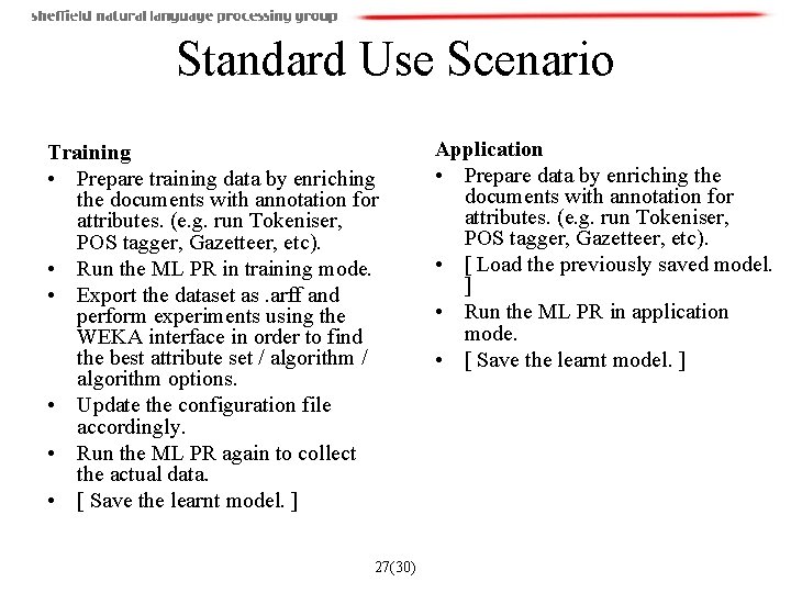 Standard Use Scenario Training • Prepare training data by enriching the documents with annotation