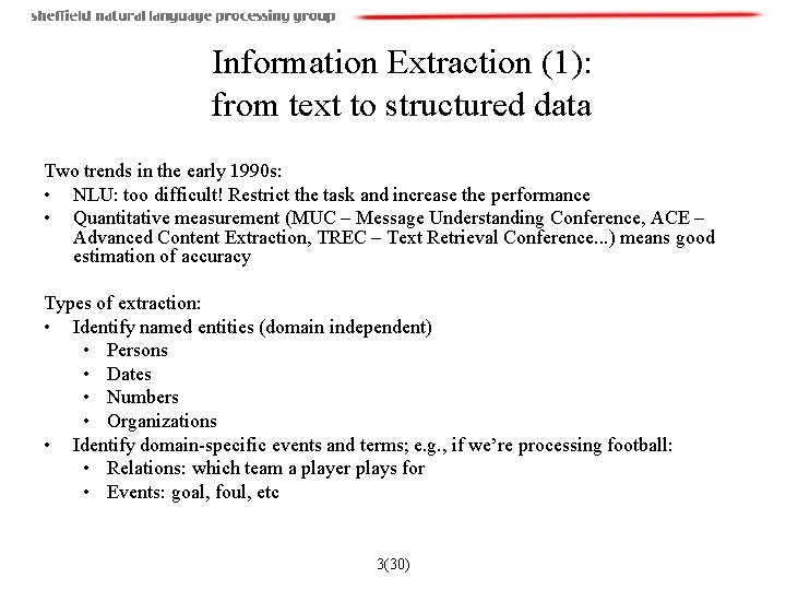 Information Extraction (1): from text to structured data Two trends in the early 1990