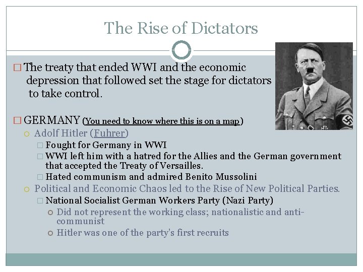 The Rise of Dictators � The treaty that ended WWI and the economic depression