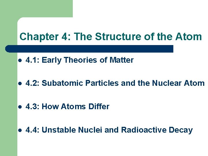 Chapter 4: The Structure of the Atom l 4. 1: Early Theories of Matter