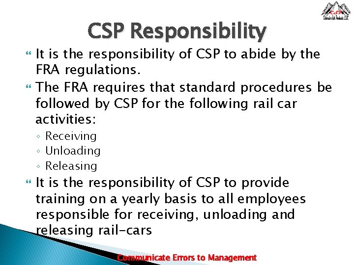 CSP Responsibility It is the responsibility of CSP to abide by the FRA regulations.