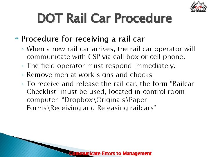 DOT Rail Car Procedure for receiving a rail car ◦ When a new rail