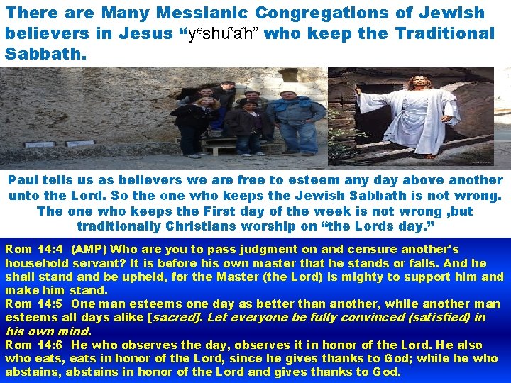 There are Many Messianic Congregations of Jewish believers in Jesus “yeshu ‛a h” who