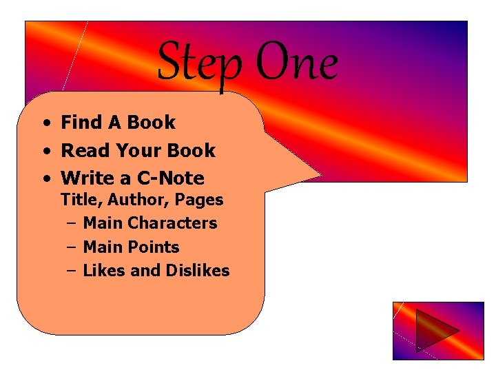 Step One • Find A Book • Read Your Book • Write a C-Note