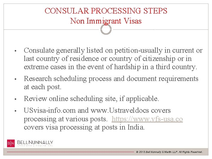 CONSULAR PROCESSING STEPS Non Immigrant Visas • Consulate generally listed on petition-usually in current