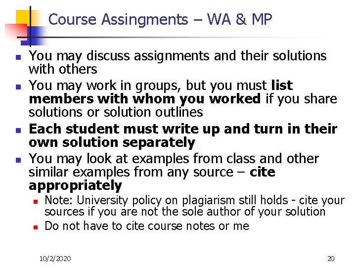 Course Assingments – WA & MP n n You may discuss assignments and their