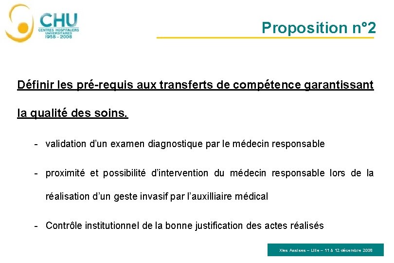 Proposition n° 2 Définir les pré-requis aux transferts de compétence garantissant la qualité des