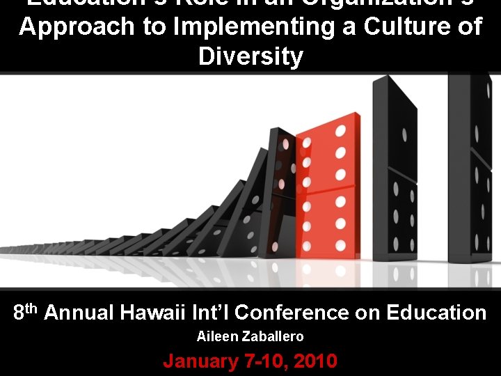 Education’s Role in an Organization’s Approach to Implementing a Culture of Diversity 8 th