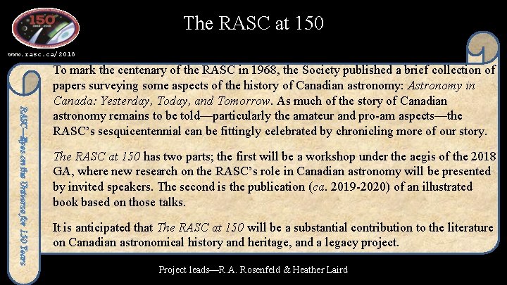 The RASC at 150 www. rasc. ca/2018 RASC—Eyes on the Universe for 150 Years