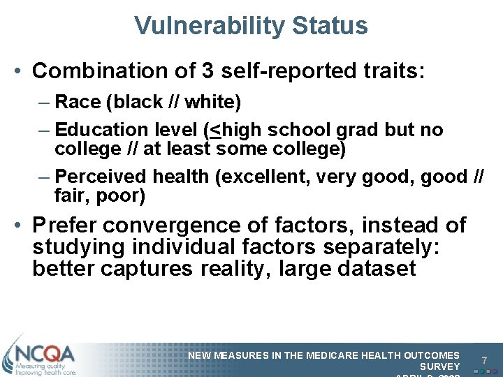 Vulnerability Status • Combination of 3 self-reported traits: – Race (black // white) –