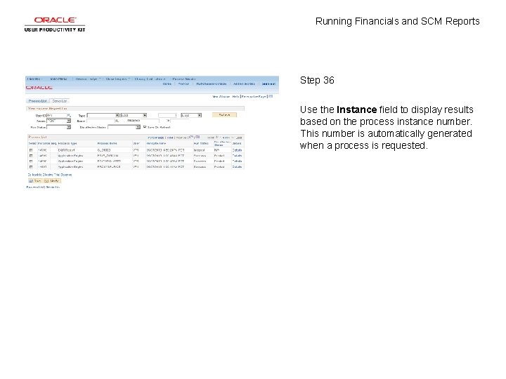 Running Financials and SCM Reports Step 36 Use the Instance field to display results