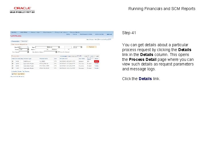 Running Financials and SCM Reports Step 41 You can get details about a particular