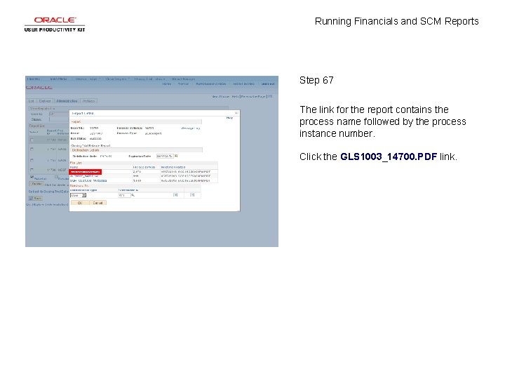 Running Financials and SCM Reports Step 67 The link for the report contains the