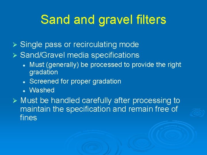 Sand gravel filters Single pass or recirculating mode Ø Sand/Gravel media specifications Ø l