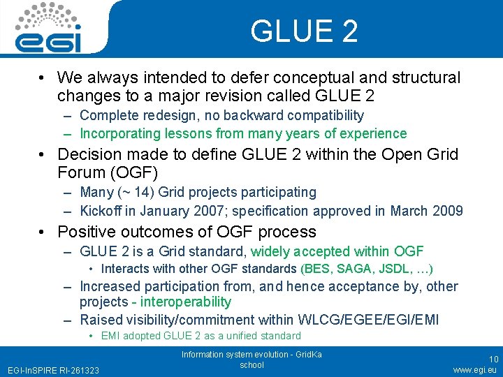 GLUE 2 • We always intended to defer conceptual and structural changes to a