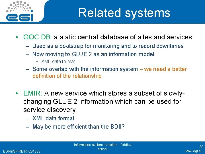 Related systems • GOC DB: a static central database of sites and services –