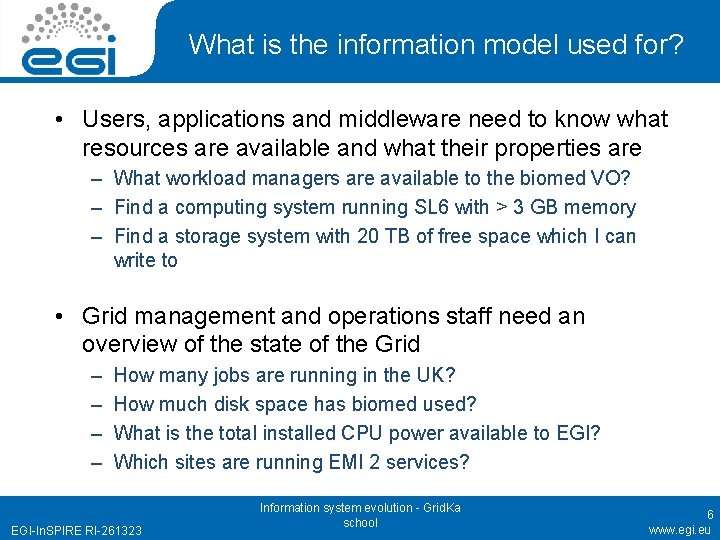 What is the information model used for? • Users, applications and middleware need to