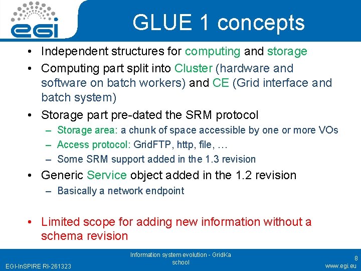 GLUE 1 concepts • Independent structures for computing and storage • Computing part split