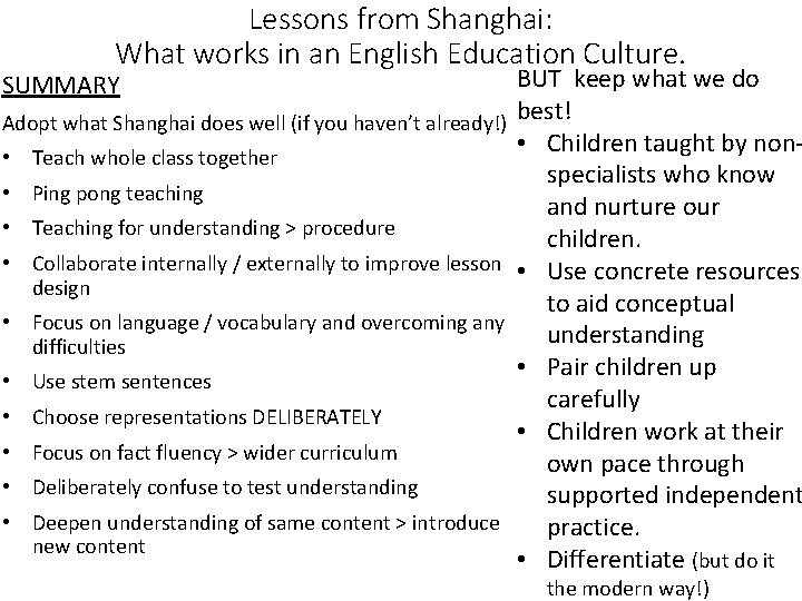 Lessons from Shanghai: What works in an English Education Culture. BUT keep what we