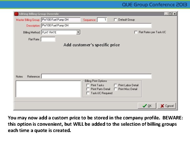 Add customer’s specific price You may now add a custom price to be stored