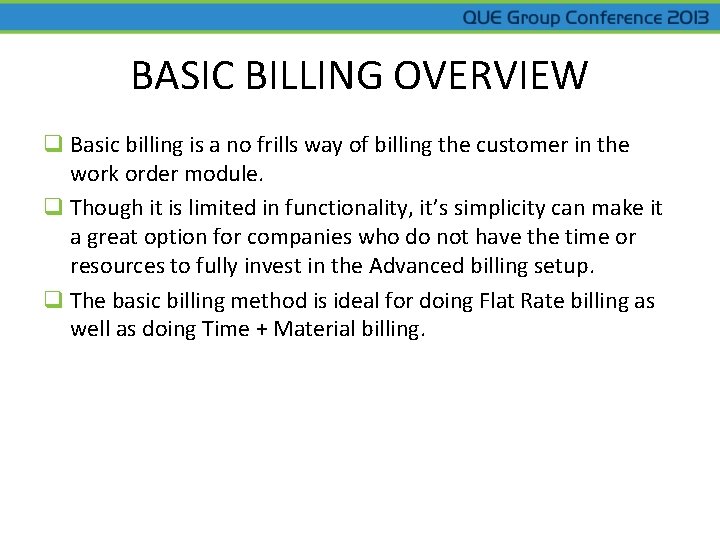 BASIC BILLING OVERVIEW q Basic billing is a no frills way of billing the