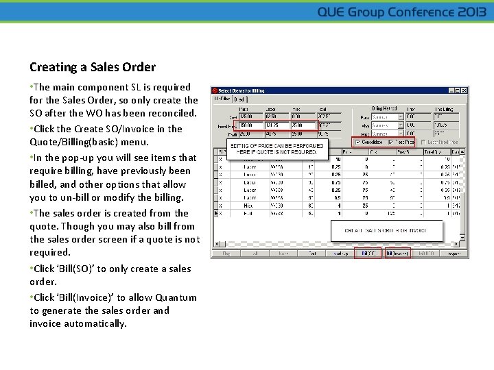 Creating a Sales Order • The main component SL is required for the Sales