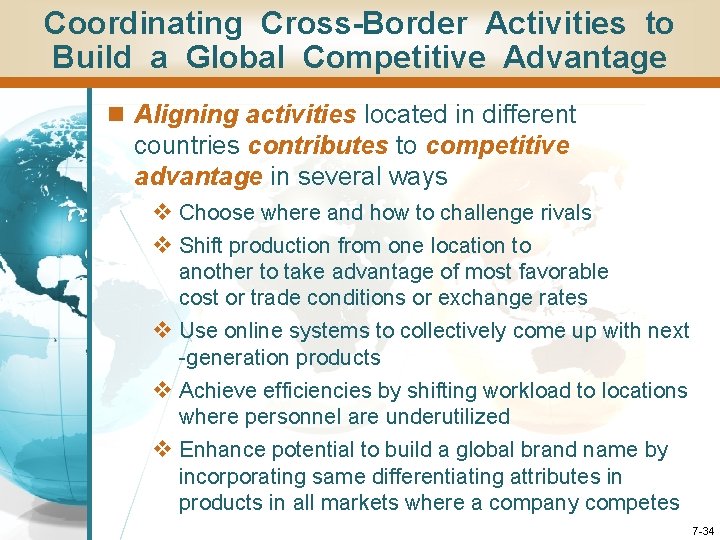 Coordinating Cross-Border Activities to Build a Global Competitive Advantage n Aligning activities located in