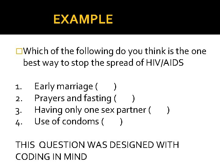 EXAMPLE �Which of the following do you think is the one best way to