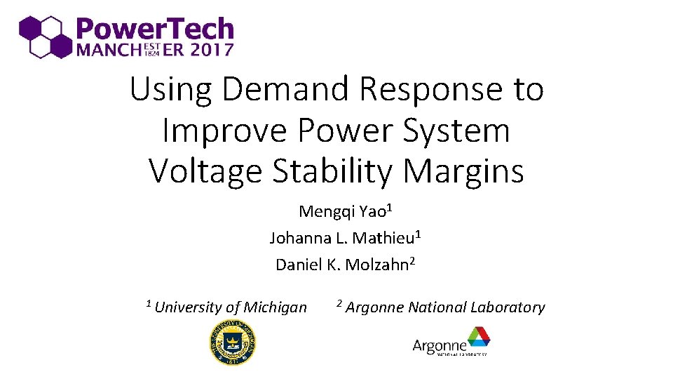 Using Demand Response to Improve Power System Voltage Stability Margins Mengqi Yao 1 Johanna