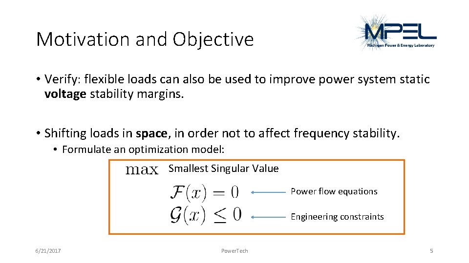 Motivation and Objective • Verify: flexible loads can also be used to improve power