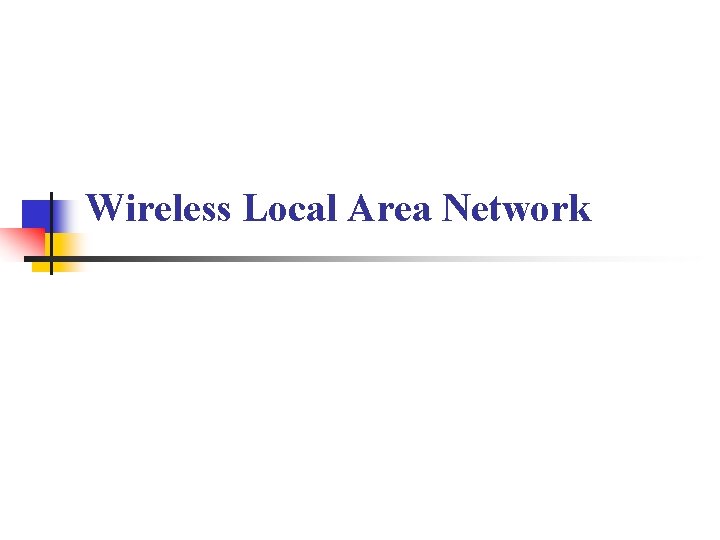Wireless Local Area Network 