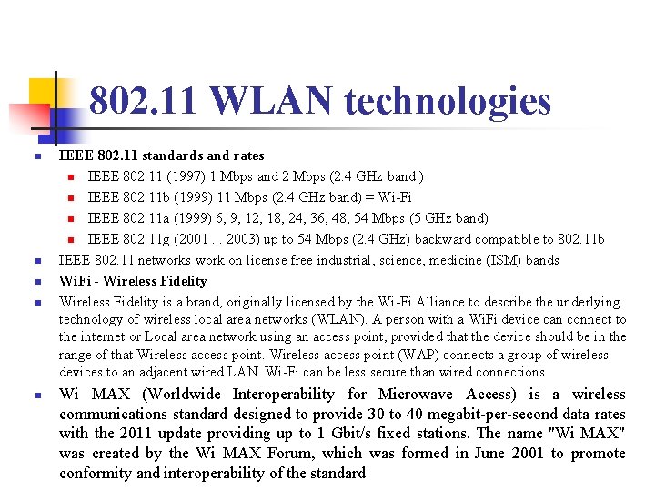 802. 11 WLAN technologies n n n IEEE 802. 11 standards and rates n