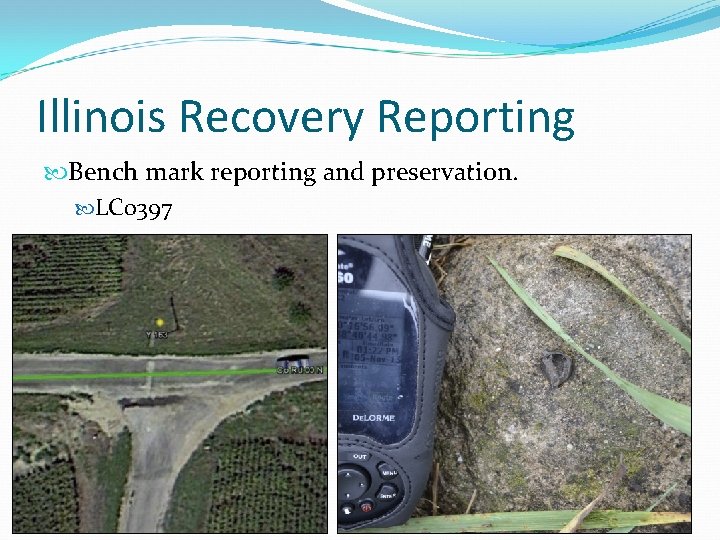 Illinois Recovery Reporting Bench mark reporting and preservation. LC 0397 