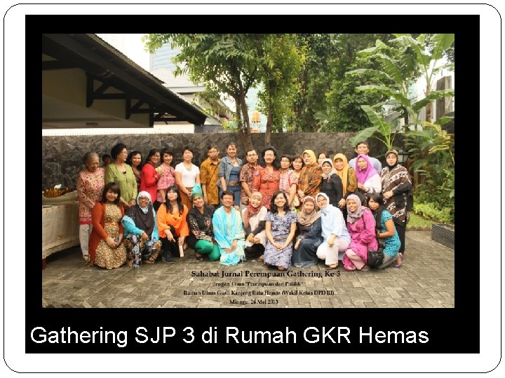 Gathering SJP 3 di Rumah GKR Hemas 