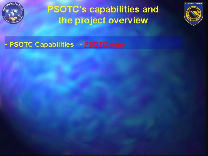 PSOTC’s capabilities and the project overview • PSOTC Capabilities - PSOTC. wmv PSOTC’s capabilities and the project overview • PSOTC Capabilities - PSOTC. wmv