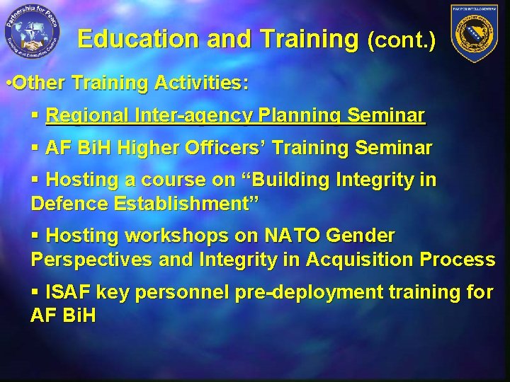 Education and Training (cont. ) • Other Training Activities: § Regional Inter-agency Planning Seminar Education and Training (cont. ) • Other Training Activities: § Regional Inter-agency Planning Seminar
