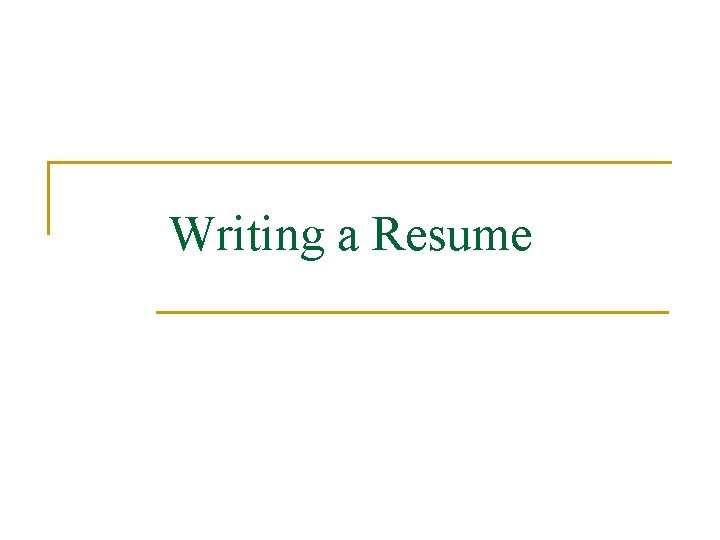 Writing a Resume 