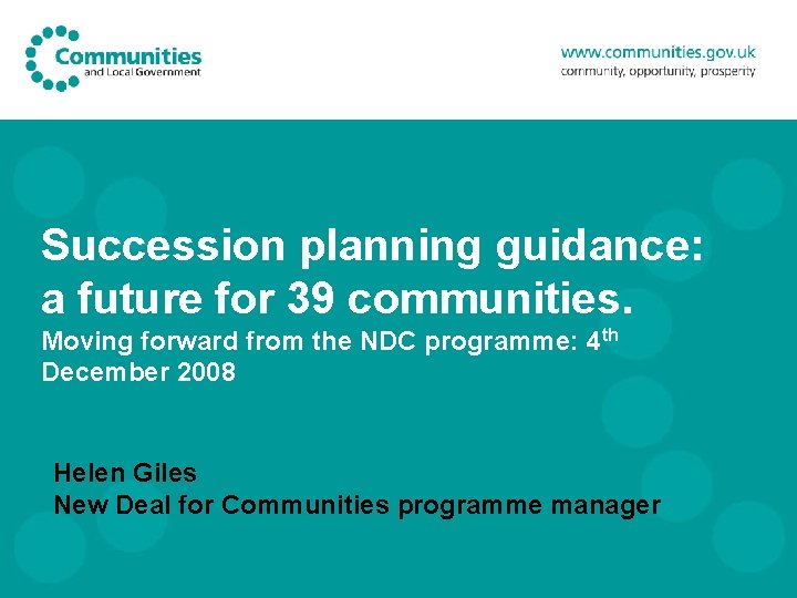 Succession planning guidance: a future for 39 communities. Moving forward from the NDC programme: