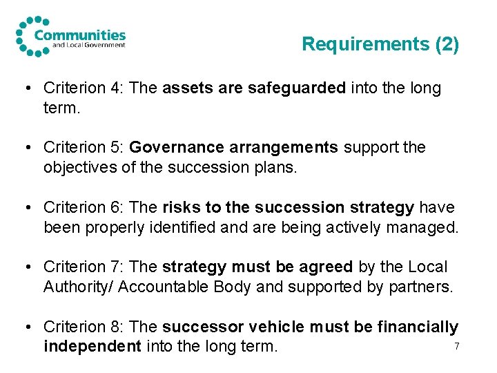 Requirements (2) • Criterion 4: The assets are safeguarded into the long term. •