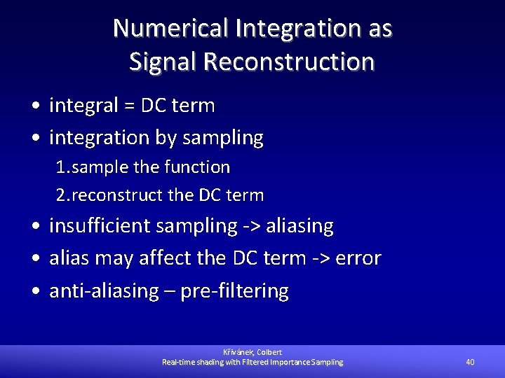 Numerical Integration as Signal Reconstruction • integral = DC term • integration by sampling