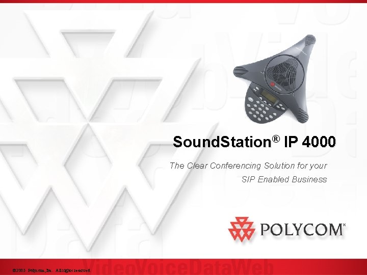 Sound. Station® IP 4000 The Clear Conferencing Solution for your SIP Enabled Business ©