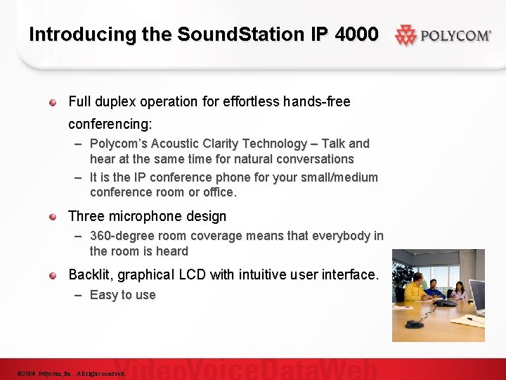 Introducing the Sound. Station IP 4000 Full duplex operation for effortless hands-free conferencing: –