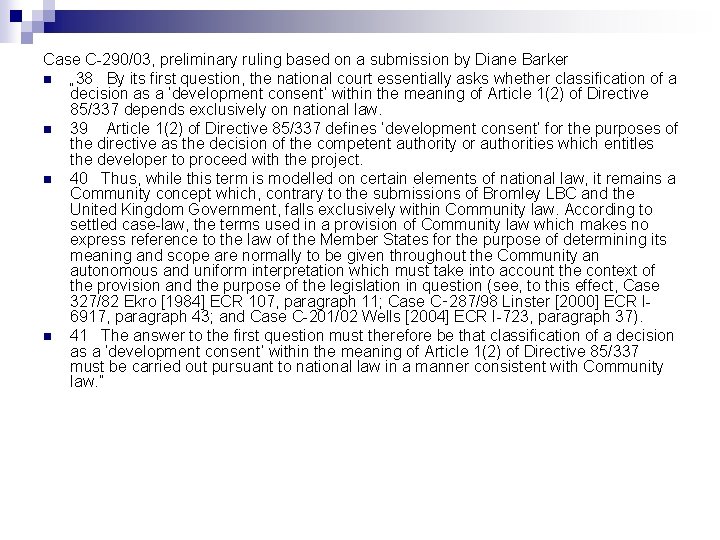 Case C-290/03, preliminary ruling based on a submission by Diane Barker n „ 38
