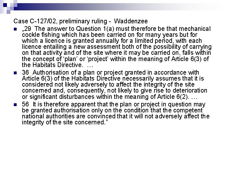 Case C-127/02, preliminary ruling - Waddenzee n „ 29 The answer to Question 1(a)