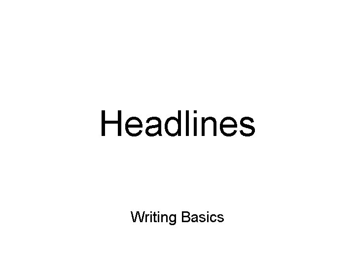 Headlines Writing Basics 