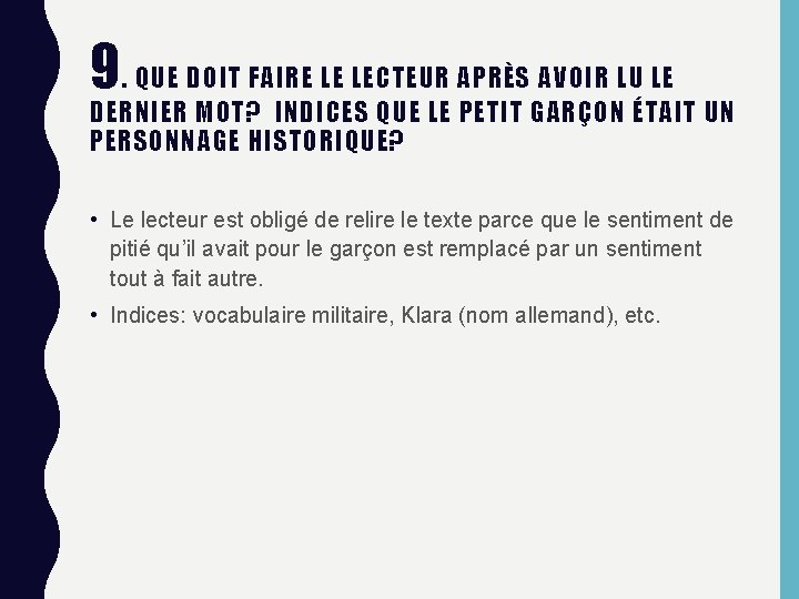 9. QUE DOIT FAIRE LE LECTEUR APRÈS AVOIR LU LE DERNIER MOT? INDICES QUE