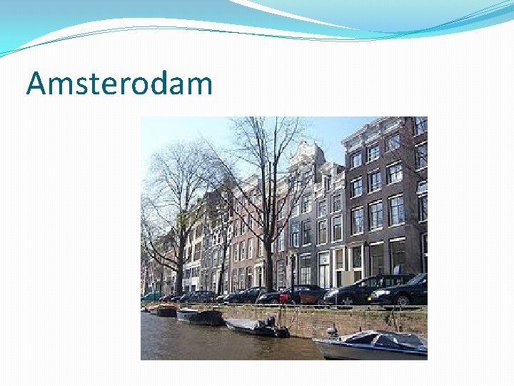 Amsterodam Amsterodam