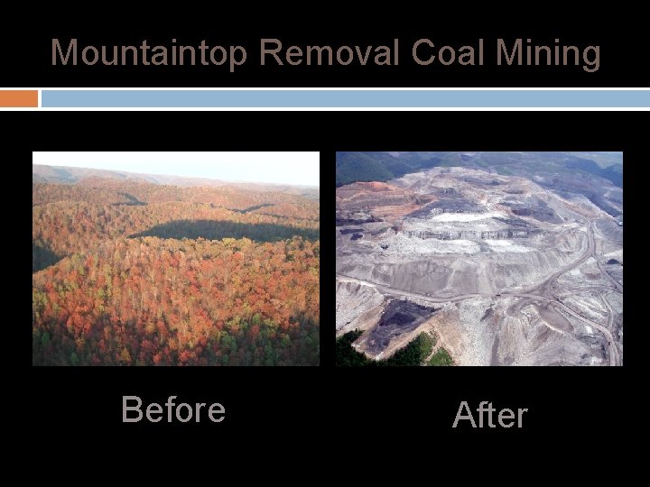 Mountaintop Removal Coal Mining Before After 