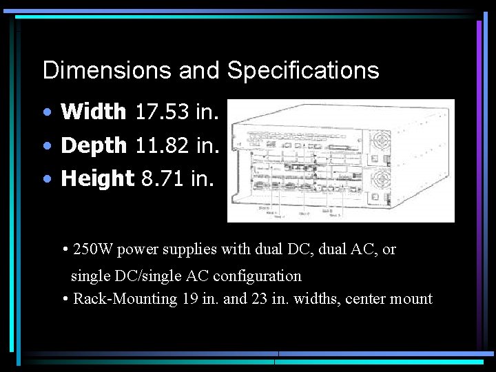 Dimensions and Specifications • Width 17. 53 in. • Depth 11. 82 in. •