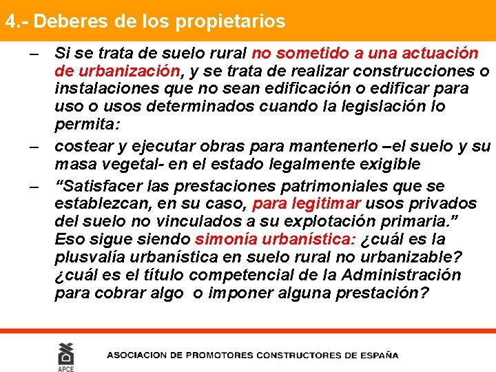 4. - Deberes de los propietarios – Si se trata de suelo rural no